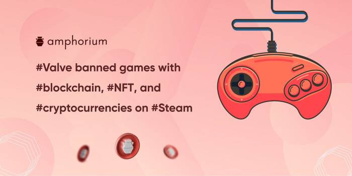 Valve steam blockchain nft crypto ban games age of rust