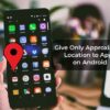 How grant approximate location access apps android 12