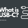 Everything you need know about usb c