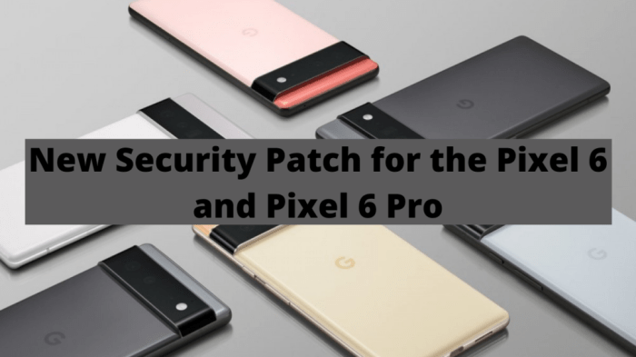 Google pixel 6 three years android updates security feature